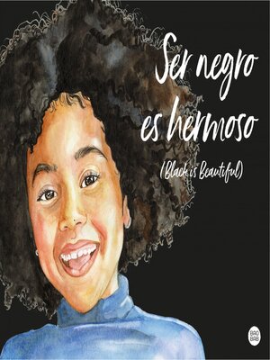 cover image of Ser negro es hermoso (Black is beautiful)